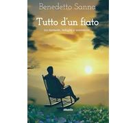 Tutto d'un fiato. Tra memorie, indagini e sentimenti (Nuove voci. Strade)