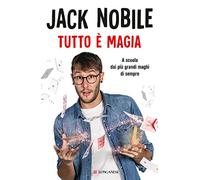 Tutto è magia. A scuola dai più grandi maghi di sempre (Nuovo Cammeo)