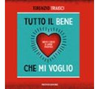 Tutto Il Bene Che Mi Voglio (audiolibro)