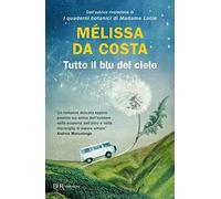 Tutto il blu del cielo (BUR Narrativa)