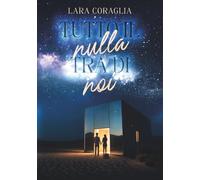Tutto il Nulla tra di Noi