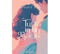 Tutto in un bacio (Romance)