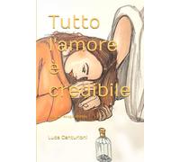 Tutto l'amore è credibile: Saggio di Teologia affettiva
