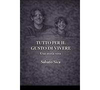 Tutto per il gusto di vivere