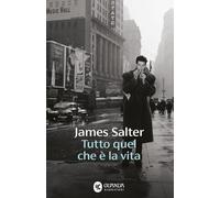 Tutto quel che è la vita (Narratori della Fenice)