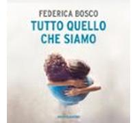 Tutto Quello Che Siamo (audiolibro)
