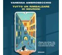 Tutto Un Rimbalzare Di Neuroni (audiolibro)