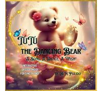 TuTu the Dancing Bear: A Song , A Dance, A Wish (Enchanted Forest Tales)