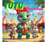Tutu: the Turtle’s Slow Surprise