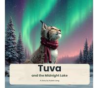 Tuva and the Midnight Lake: A gentle bedtime story about courage, kindness, and showing up when it matters