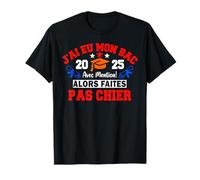 Tuve Mi Bandeja Así que No Chier Bachelier 2025 BAC Camiseta