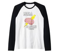 Tuve Un Derrame Cerebral Y Puedo Hacer Cosas Raras Camiseta Manga Raglan