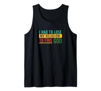 Tuvo Que Perder la religión para Encontrar la fe Espiritual Personal de Dios Camiseta sin Mangas