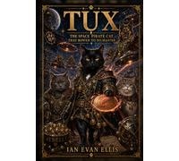TUX: The Space Pirate Cat That Bowed To No Master