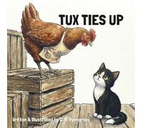 Tux Ties Up: Book 1 of the Tux & His Adventures Series