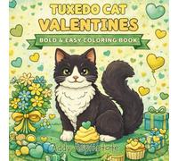 Tuxedo Cat Valentines Bold and Easy Coloring Book (Bold & Easy Valentines Series)