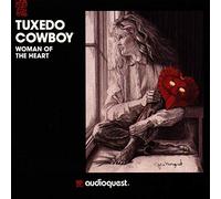 Tuxedo Cowboy - Woman of the Heart