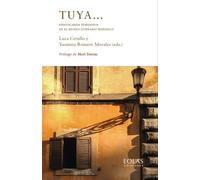 Tuya...: Epistolarios femeninos en el mundo literario hispánico