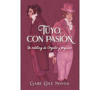 Tuyo Con Pasión (retelling De Orgullo Y Prejuicio)