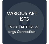 TVｱﾆﾒ『ACTORS -Songs Connection-』Original Soundtrack