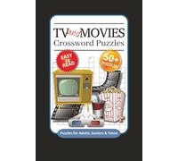 TV and Movie Crossword Puzzles: Crossword Puzzles with Easy to Read Print about TV Shows, Movies and More | 6x9 inches, 120 pages | 50+ Puzzles…Gift for Vacations, Holidays and Relaxation