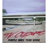 TV Colours - Purple Skies, Toxic River [Vinilo]