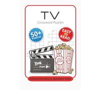 TV Crossword Puzzles: Crossword Puzzles with Easy to Read Print about TV, Movies, Television Shows and More I 6x9 inches, 120 pages I 50+… Gift for Vacations, Holidays and Relaxation