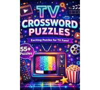 TV Crossword Puzzles: Large Print Easy-to-Medium Puzzles for Baby Boomers to Relive the Golden Age of Television and Keep Their Minds Sharp (Gifts for Women & Men)