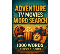 TV Movie Adventure Word Search Puzzle Book: 50 Word Finds, 1,000 Hidden Words & Answers: Word Seek Quest for Adults & Kids - Brain Training, Stress Relief & Thrilling Screen Facts