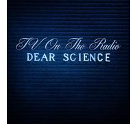TV on the Radio - Dear Science [Re-Issue]