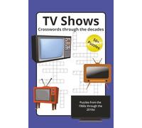 TV Show Crossword Puzzles: Crossword Puzzles with Easy to Read Print about TV Shows | 6x9 inches, 120 pages | 50+ Puzzles ... Gift for Vacation, Holidays, and Relaxation