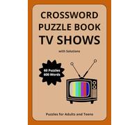 TV Show Crossword Puzzles: Crossword Puzzles with Easy to Read Print about TV Shows, Streaming, Production | 60 Puzzles - One Puzzle per page | 600 ... TV Show Lovers | Mindfulness and Relaxation