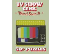 TV Show Gems Word Search: Word Searches of Your Favorite TV shows form the 50's to 2000's| 6x9 inches | 110 pages| perfect for gifts for Vacations and Relaxing Time