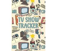 TV Show Tracker: Log All Of Your TV Show Episodes And Seasons In This Handy Journal - Retro TV and Movie Icons