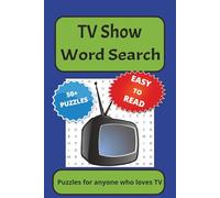 TV Show Word Search Puzzle Book: Word Searches with Easy to Read about TV Shows, Celebrity's, Television and More |6x9 inches, 110 pages| 50+ Puzzles...Gifts for Vacations, Holidays and Free Times