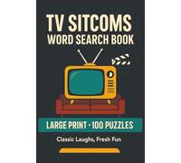 TV Sitcoms Word Search Book: Large Print Puzzle Collection with 100 Word Searches and 2000 Unique Words on Classic Sitcoms, Comedy, and Pop Culture
