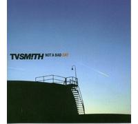 TV Smith - Not a Bad Day