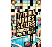 TV TRIVIA, MOVIES&CELEBS CROSSWORD PUZZLE BOOK: Fun Crossword Challenges Featuring Movies, TV Shows, Actors