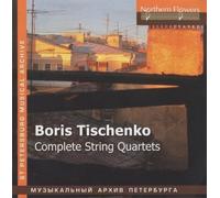 Tver Philharmonic String Quartet Boris Tishchenko - Complete String Quar (CD)