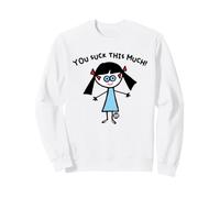 TW You Suck This Much Sudadera