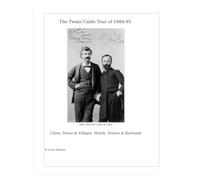 Twain-Cable Tour of 1884-5: Cities, Towns & Villages, Hotels, Venues & Railroads (Mark Twain's Travels)