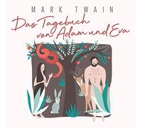 Twain, Mark/ Eftekhari, Omid - Das Tagebuch Von Adam Und Eva