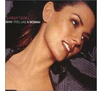 Twain, Shania - Man I Feel Like a Woman