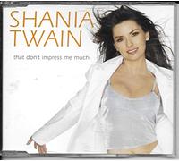 Twain, Shania - That Don't Impress Me Much