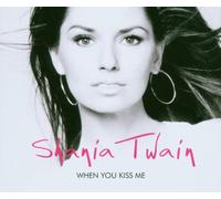 Twain,Shania - When You Kiss Me [Import]