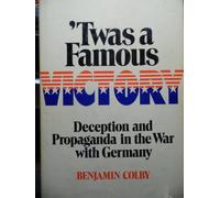 Twas a Famous Victory, Deception and Propaganda in the War with Germany