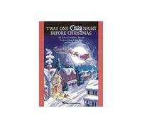 'Twas One Crazy Night Before Christmas (teacher ed - Choir - SCORE