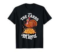 'TWAS The Carbs M'Lord Funny Thanksgiving Turkey Meme Camiseta