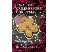 T'was the Crime before Christmas: A Maggie Firestone Mystery