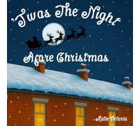'Twas The Night Afore Christmas